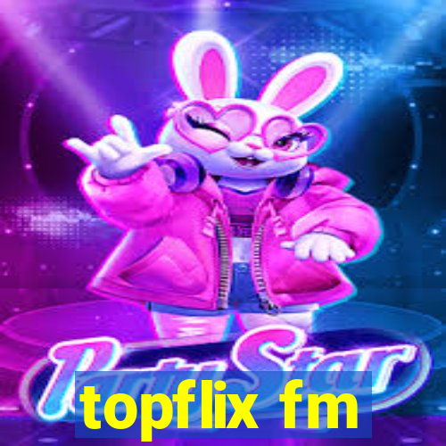 topflix fm